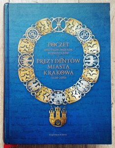 Poczet sołtysów, wójtów, burmistrzów i prezydentów miasta Krakowa 1228-2010