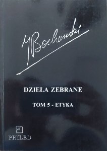 Józef Bocheński • Etyka. Dzieła zebrane tom 5