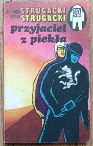 Arkadij Strugacki, Borys Strugacki • Przyjaciel z piekła