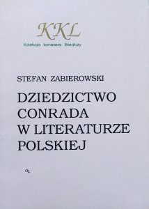Stefan Zabierowski • Dziedzictwo Conrada w literaturze polskiej