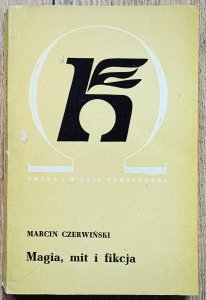 Marcin Czerwiński • Magia, mit i fikcja
