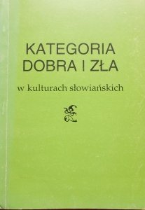 Kategoria dobra i zła w kulturach słowiańskich [Słowianie]