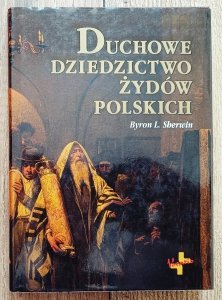 Byron Sherwin • Duchowe dziedzictwo Żydów polskich