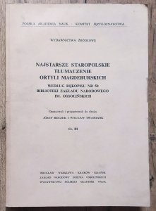 Najstarsze staropolskie tłumaczenie Ortyli magdeburskich według rękopisu nr. 50 Biblioteki Zakładu Narodowego im. Ossolińskich część 3.