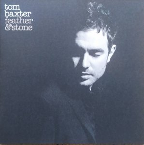 Tom Baxter • Feather & Stone • CD