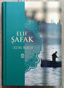 Elif Safak • Lustra miasta