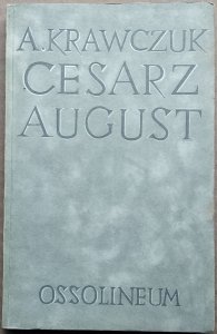  Aleksander Krawczuk • Cesarz August