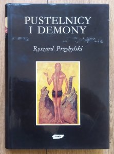 Ryszard Przybylski • Pustelnicy i demony [Mity Obrazy Symbole]