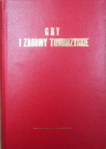 Mieczysław Rościszewski • Gry i zabawy towarzyskie