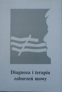red. Tadeusz Gałkowski i inni • Diagnoza i terapia zaburzeń mowy [afazja, jąkanie]