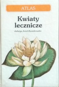 Jadwiga Anioł-Kwiatkowska • Kwiaty lecznicze