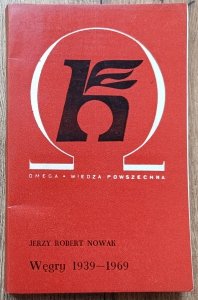 Jerzy Robert Nowak • Węgry 1939-1969