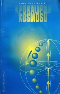 Zbigniew Kozłowski • Apokalipsa kosmosu 