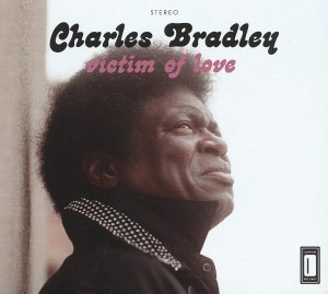 Charles Bradley • Victim of Love • CD