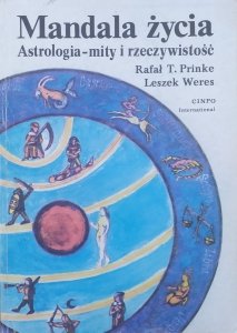 Rafał T. Prinke, Leszek Weres • Mandala życia. Astrologia - mity i rzeczywistość