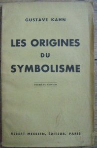 Gustave Kahn • Les Origines du Symbolisme [1936]