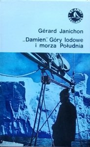 Gerard Janichon • Damien. Góry lodowe i morza Południa