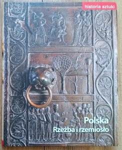 Polska. Rzeźba i rzemiosło. Historia Sztuki 18