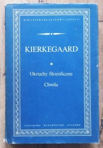 Kierkegaard • Okruchy filozoficzne. Chwila