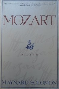 Maynard Solomon • Mozart. A Life