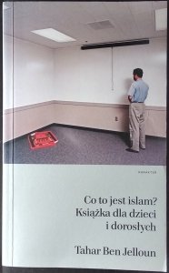 Tahar Ben Jelloun • Co to jest islam? Książka dla dzieci i dorosłych