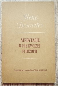 Rene Descartes • Medytacje o pierwszej filozofii