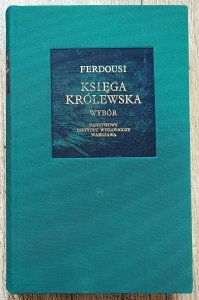 Ferdousi • Księga królewska [Bibliotheca Mundi]