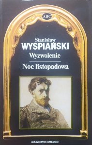 Stanisław Wyspiański • Wyzwolenie. Noc listopadowa