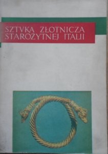 Katalog wystawy • Sztuka złotnicza starożytnej Italii [złotnictwo]