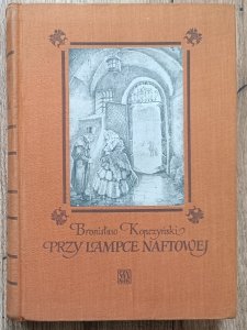 Bronisław Kopczyński • Przy lampce naftowej. Wspomnienia