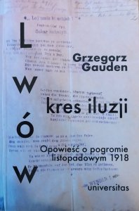 Grzegorz Gauden • Lwów. Kres iluzji