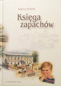 Andrzej Kozioł • Księga zapachów
