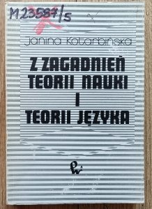 Janina Kotarbińska • Z zagadnień teorii nauki i teorii języka