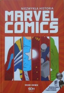 Sean Howe • Niezwykła historia Marvel Comics