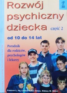 Frances L. Ilg • Rozwój psychiczny dziecka od 10 do 14 lat