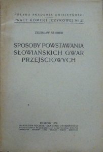 Zdzisław Stieber • Sposoby powstawania słowiańskich gwar przejściowych
