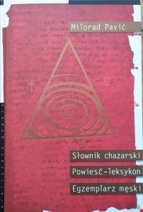 Milorad Pavić • Słownik chazarski. Powieść-leksykon. Egzemplarz męski