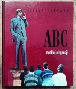 Jerzy Turbasa • ABC męskiej elegancji