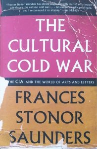 Frances Stonor Saunders • The Cultural Cold War: The CIA and the World of Arts and Letters
