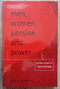 Marie Maguire • Men, Women, Passion and Power: Gender Issues in Psychotherapy