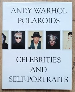 Andy Warhol • Polaroids: Celebrities and Self-Portraits