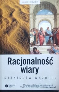 Stanisław Wszołek • Racjonalność wiary