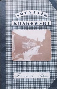 Franciszek Klein • Notatnik krakowski [Daniel Mróz]