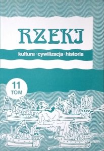 Jerzy Kułtuniak • Rzeki. Kultura - cywilizacja - historia