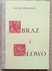 Maciej Włodarski • Obraz i słowo [dedykacja autorska]