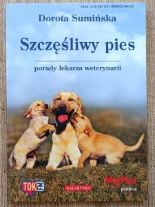 Dorota Sumińska • Szczęśliwy pies. Porady lekarza weterynarii