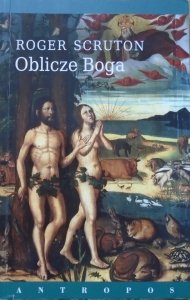 Roger Scruton • Oblicze Boga