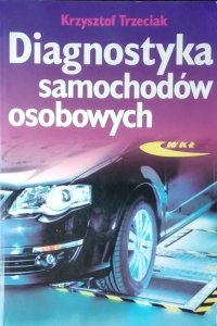 Krzysztof Trzeciak • Diagnostyka samochodów osobowych