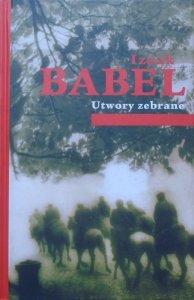 Izaak Babel • Utwory zebrane