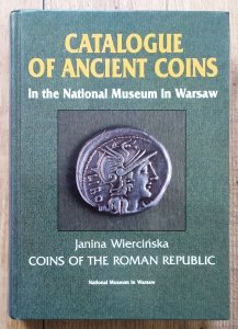 Janina Wiercińska • Coins of the Roman Republic. Catalogue of Ancient Coins in the National Museum in Warsaw